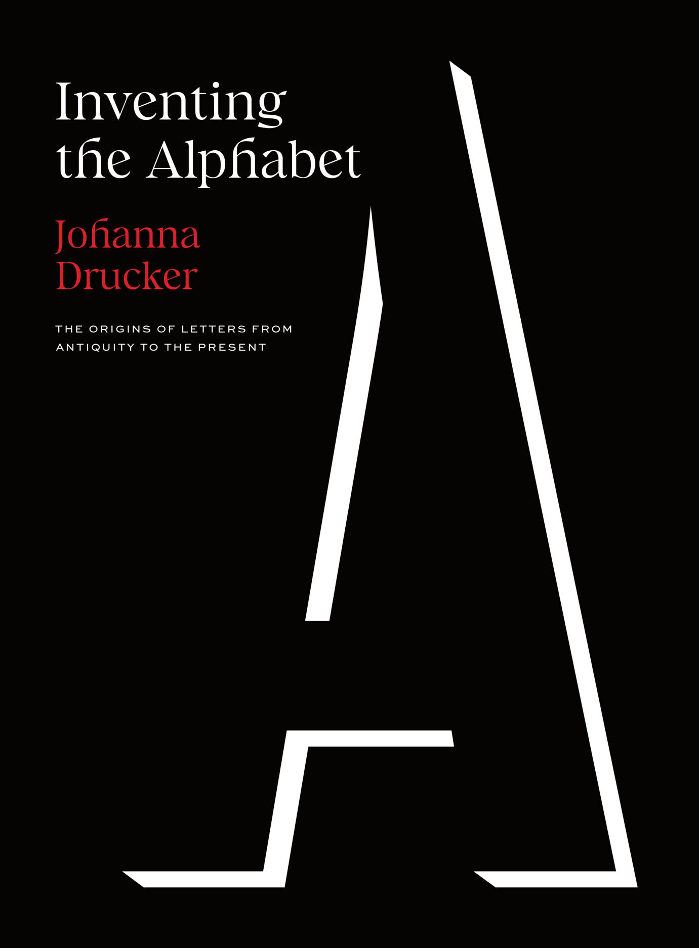 Johanna Drucker Inventing the Alphabet (2022) cover