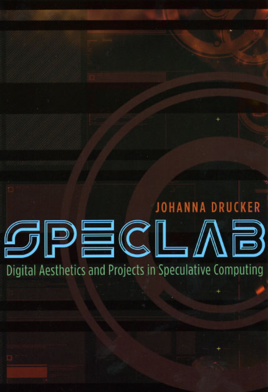 Speclab: Digital Aesthetics and Projects in Speculative Computing, (2009) book cover